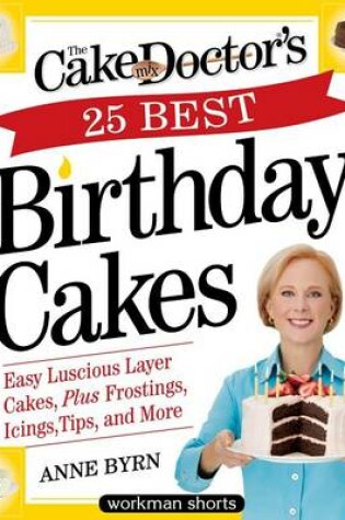 Cover of The Cake Mix Doctor's 25 Best Birthday Cakes