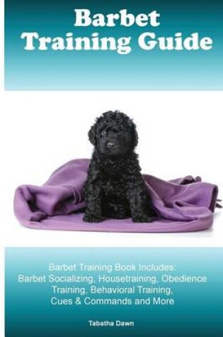 Cover of Barbet Training Guide Barbet Training Book Includes