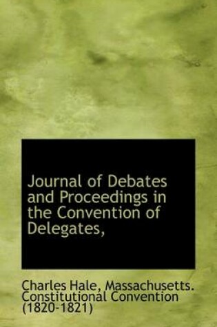 Cover of Journal of Debates and Proceedings in the Convention of Delegates,