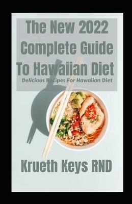 Book cover for The New 2022 Complete Guide To Hawaiian Diet