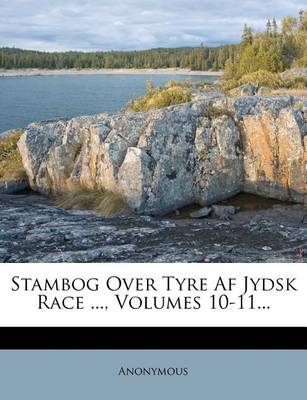 Book cover for Stambog Over Tyre AF Jydsk Race ..., Volumes 10-11...