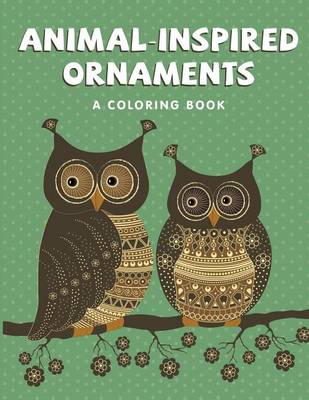 Cover of Animal-Inspired Ornaments (A Coloring Book)