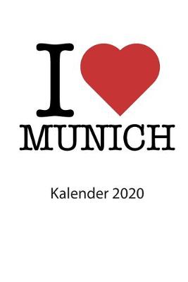 Book cover for I love Munich Kalender 2020