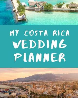 Book cover for My Costa Rica Wedding Planner