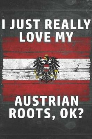 Cover of I Just Really Like Love My Austrian Roots