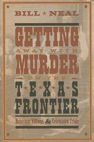 Cover of Getting Away with Murder on the Texas Frontier