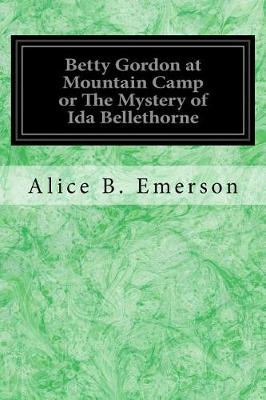 Book cover for Betty Gordon at Mountain Camp or The Mystery of Ida Bellethorne