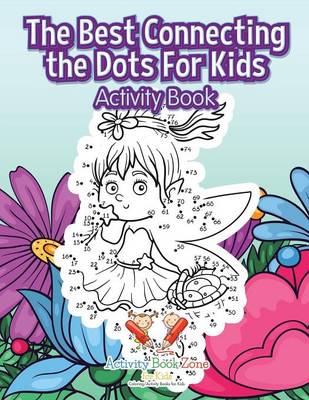 Book cover for The Best Connecting the Dots for Kids Activity Book