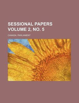 Book cover for Sessional Papers Volume 2, No. 5