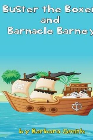 Cover of Buster the Boxer and Barnacle Barney