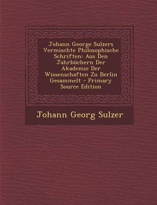 Book cover for Johann George Sulzers Vermischte Philosophische Schriften
