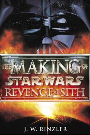 Cover of The Making of Star Wars: Revenge of the Sith