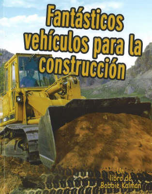 Cover of Fantasticos Vehiculos para La Construccion