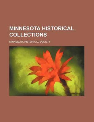 Book cover for Minnesota Historical Collections (Volume 16)