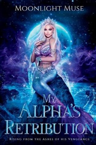 Cover of My Alpha's Retribution