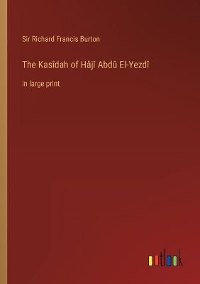 Book cover for The Kasîdah of Hâjî Abdû El-Yezdî