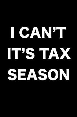 Book cover for I Can't It's Tax Season