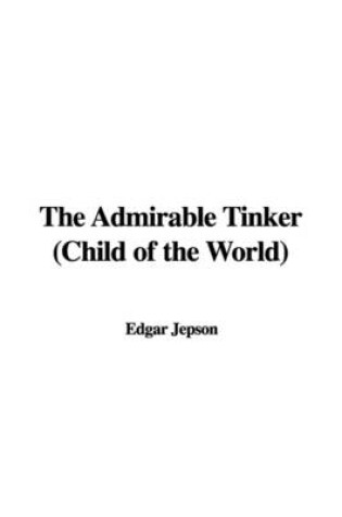 Cover of The Admirable Tinker (Child of the World)