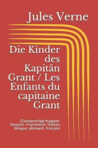 Cover of Die Kinder des Kapitän Grant / Les Enfants du capitaine Grant (Zweisprachige Ausgabe