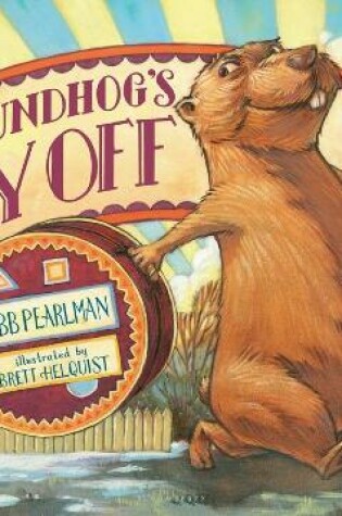 Cover of Groundhog's Day Off