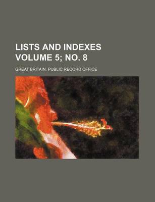 Book cover for Lists and Indexes Volume 5; No. 8