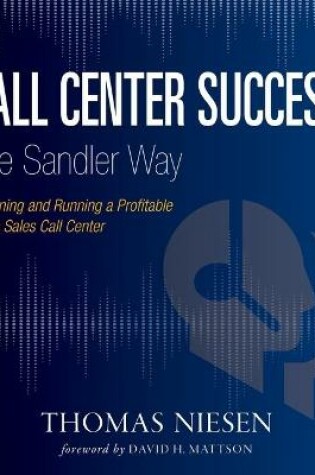 Cover of Call Center Success the Sandler Way