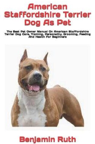 Cover of American Staffordshire Terrier Dog As Pet