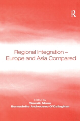 Cover of Regional Integration – Europe and Asia Compared