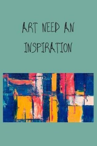 Cover of Art Need an Inspiration