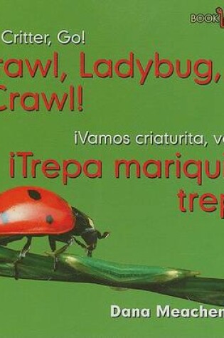 Cover of ¡Trepa Mariquita, Trepa! / Crawl, Ladybug, Crawl!