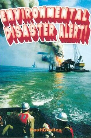 Cover of Environmental Disaster Alert!