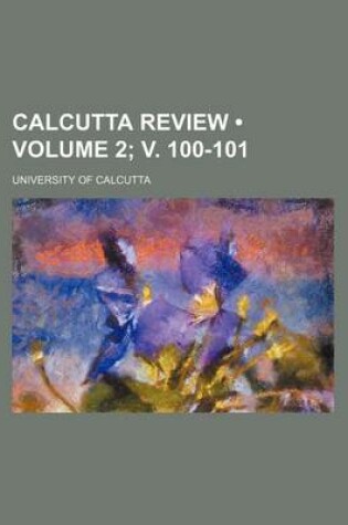 Cover of Calcutta Review (Volume 2; V. 100-101)