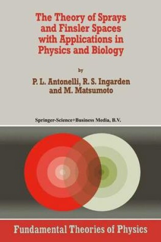 Cover of The Theory of Sprays and Finsler Spaces with Applications in Physics and Biology