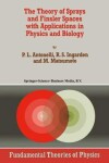 Book cover for The Theory of Sprays and Finsler Spaces with Applications in Physics and Biology