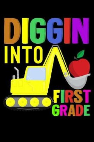 Cover of Diggin into first grade