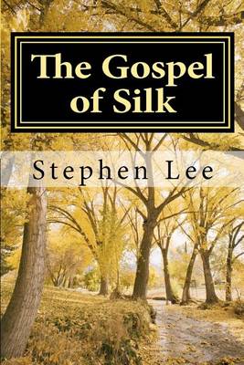 Book cover for The Gospel of Silk