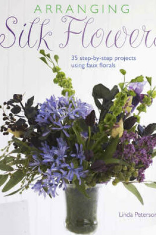 Cover of Arranging Silk Flowers