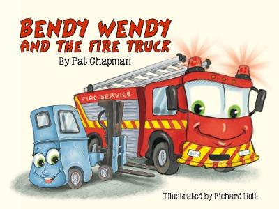 Book cover for Bendy Wendy & the Fire Truck