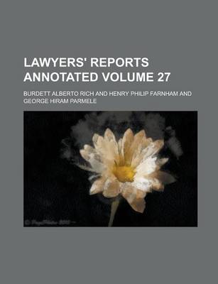 Book cover for Lawyers' Reports Annotated Volume 27