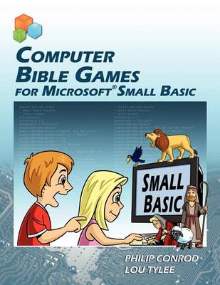 Book cover for Computer Bible Games for Microsoft Small Basic
