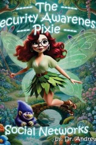 Cover of The Security Awareness Pixie - Social Networks