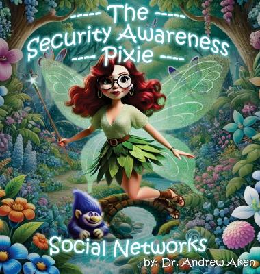 Book cover for The Security Awareness Pixie - Social Networks