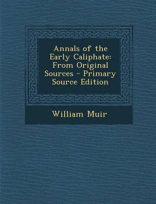 Book cover for Annals of the Early Caliphate