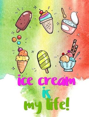 Book cover for Ice Cream Is My Life