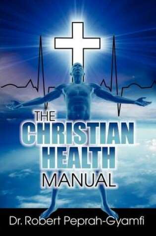Cover of THE Christian Health Manual