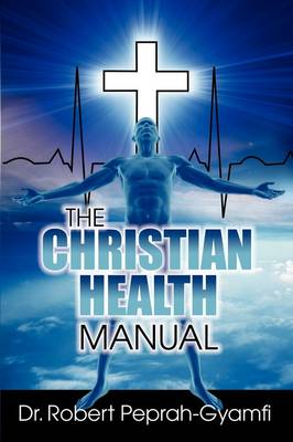 Book cover for THE Christian Health Manual