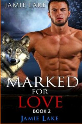 Cover of Marked for Love 2