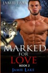 Book cover for Marked for Love 2