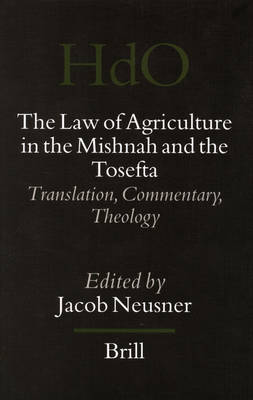 Book cover for The Law of Agriculture in the Mishnah and the Tosefta (3 vols)