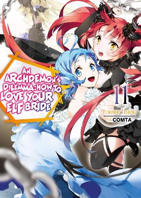 Cover of An Archdemon's Dilemma: How to Love Your Elf Bride: Volume 11